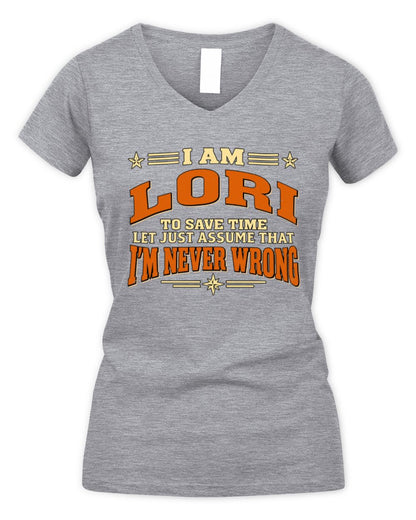 I'm Name Let's Just Assume I'm Never Wrong Retro Shirt LORI M1-64 / Women's V-Neck T-Shirt / sport grey