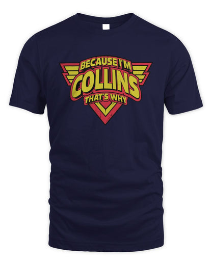 Because I'm Name That's Why Red and Yellow Logo Graphic T-Shirt COLLINS M1-75 / Unisex Standard T-Shirt / navy