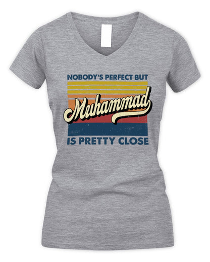 Nobody's Perfect But Your Name Is Pretty Close Retro Shirt MUHAMMAD M1-65 / Women's V-Neck T-Shirt / sport grey