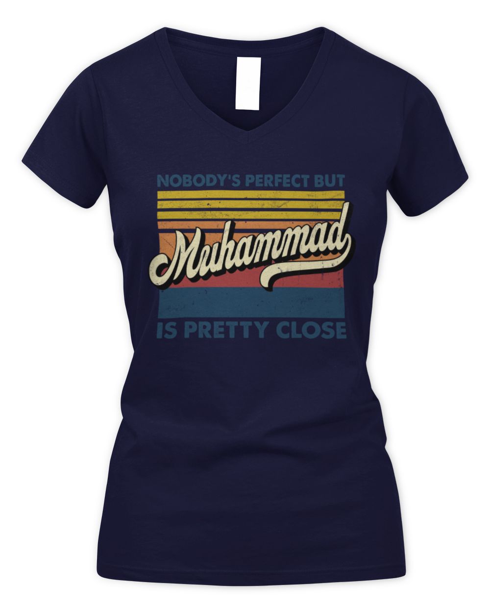 Nobody's Perfect But Your Name Is Pretty Close Retro Shirt MUHAMMAD M1-65 / Women's V-Neck T-Shirt / navy