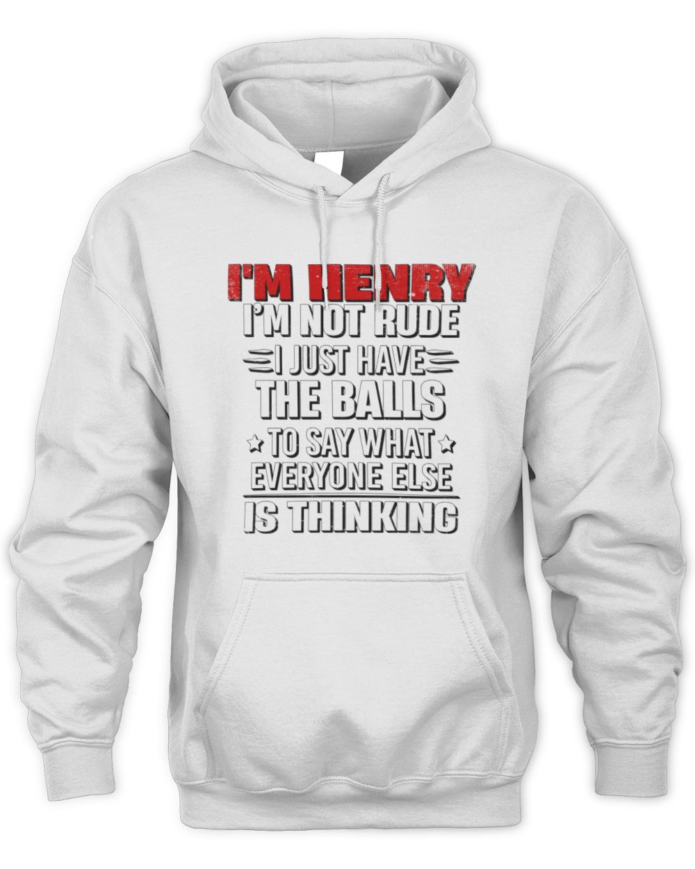 I'm Name I'm Not Rude I Just Have The Balls Funny T-Shirt HENRY M1-46 / Unisex Hoodie / white