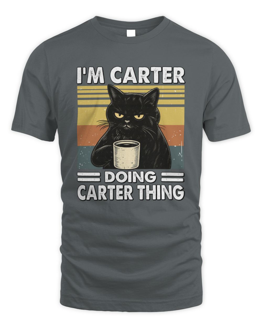 I'm Name Doing Name Thing Grumpy Black Cat Shirt CARTER M1-79 / Unisex Standard T-Shirt / charcoal