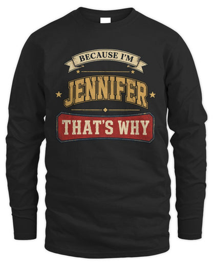 Because I'm Name That's Why Americana T-Shirt JENNIFER M1-S88 / Men's Long Sleeved T-Shirt / black