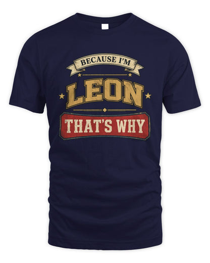 Because I'm Name That's Why Americana T-Shirt LEON M1-S88 / Unisex Standard T-Shirt / navy