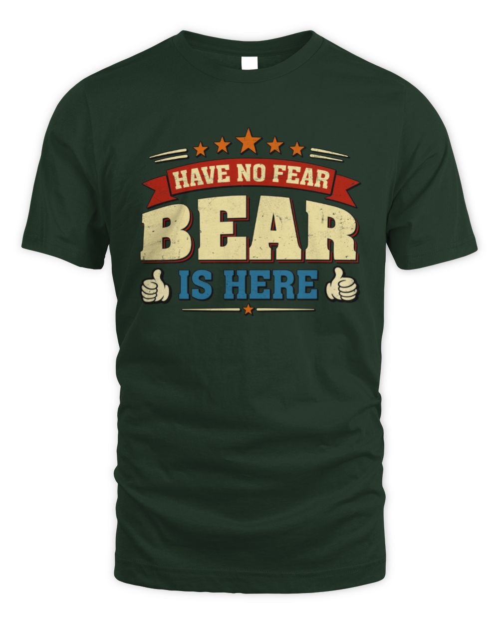 Have No Fear Your Name Is Here Cool Graphic T-Shirt BEAR M1-71 / Unisex Standard T-Shirt / forest green