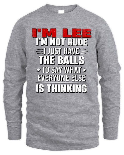 I'm Name I'm Not Rude I Just Have The Balls Funny T-Shirt LEE M1-46 / Men's Long Sleeved T-Shirt / sport grey