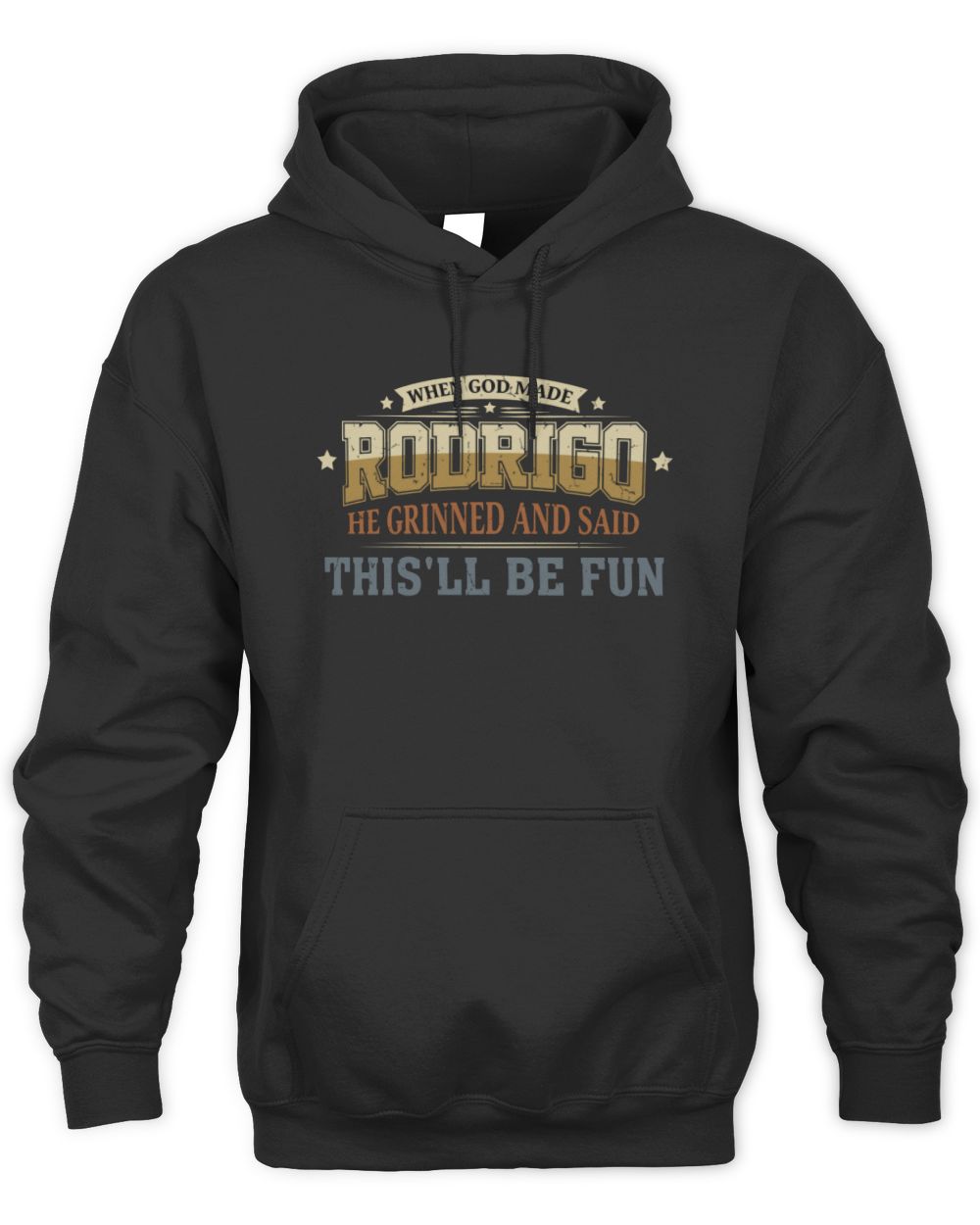 When God Made Your Name Funny Heritage T-Shirt RODRIGO M1-80 / Unisex Hoodie / black