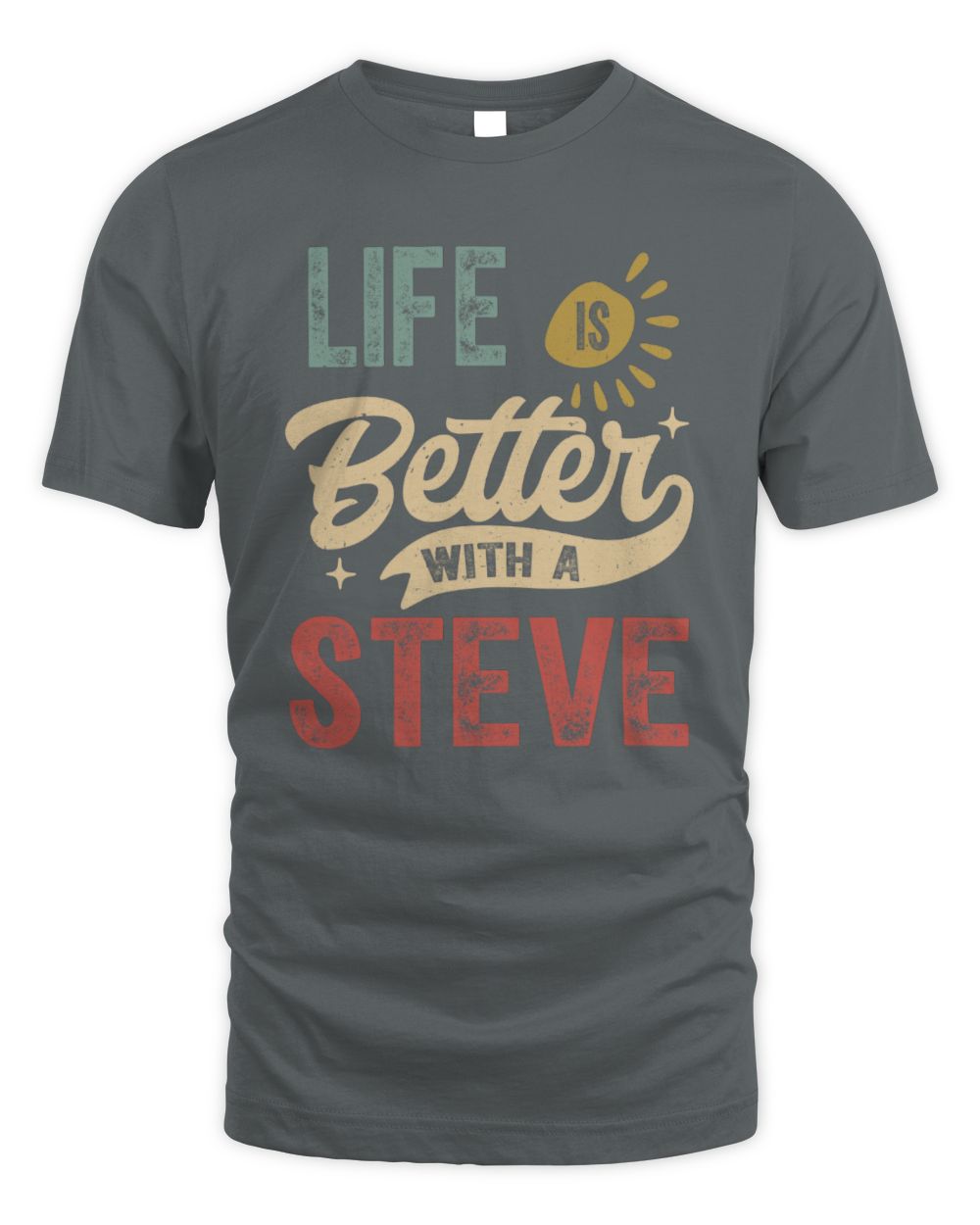 Life Is Better With a Name Personalized Retro T-Shirt STEVE-48 / Unisex Standard T-Shirt / charcoal