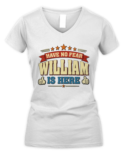 Have No Fear Your Name Is Here Cool Graphic T-Shirt WILLIAM M1-71 / Women's V-Neck T-Shirt / white