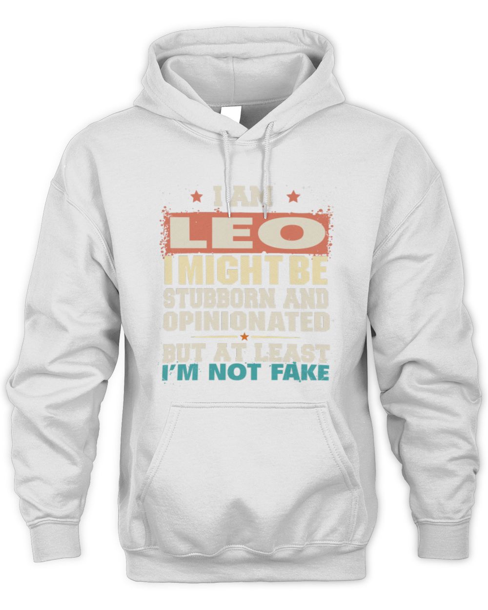 I Am Name I Might Be Stubborn and Opinionated Graphic T-Shirt LEO M1-72 / Unisex Hoodie / white