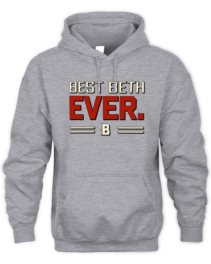Best Your Name Ever Cool Shirt BETH M1-58 / Unisex Hoodie / sport grey