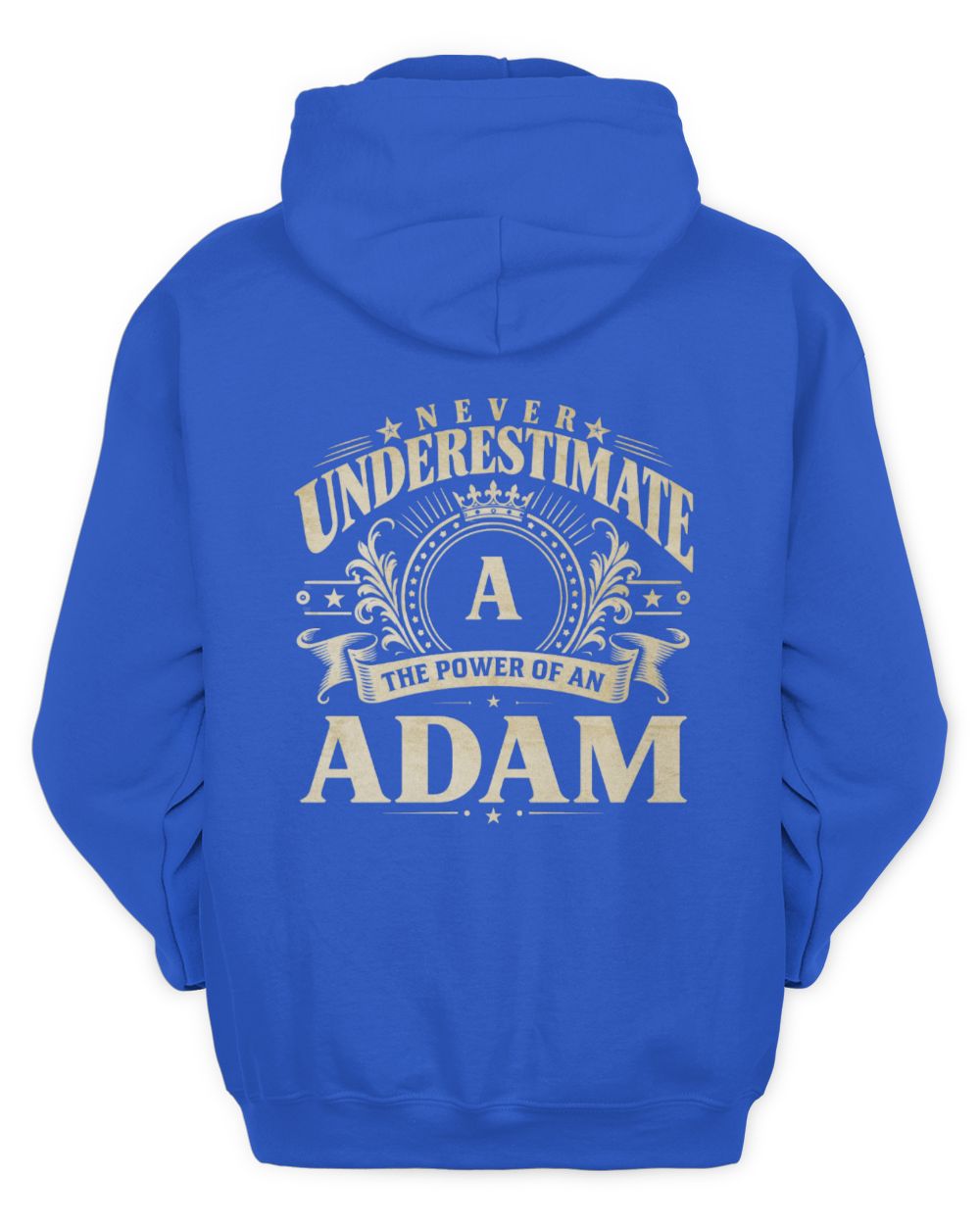 Never Underestimate Your Name Luxury Logo Shirt ADAM M1-63 / Unisex Hoodie / royal