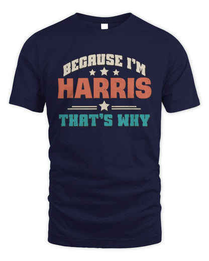 Because I'm Name That's Why Personalized Retro Shirt HARRIS-49 / Unisex Standard T-Shirt / navy