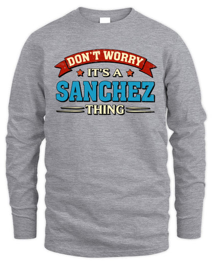 Don't Worry It's a Your Name Thing Funny Retro T-Shirt SANCHEZ M1-57 / Men's Long Sleeved T-Shirt / sport grey