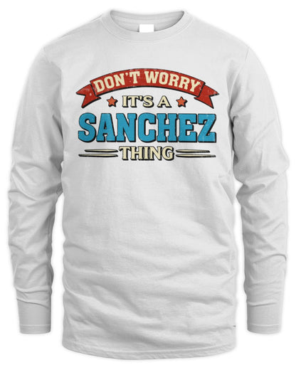 Don't Worry It's a Your Name Thing Funny Retro T-Shirt SANCHEZ M1-57 / Men's Long Sleeved T-Shirt / white