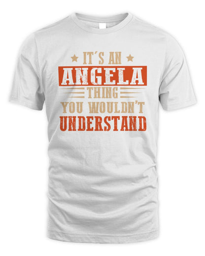 It's a Name Thing Personalized Funny Shirt ANGELA M1-51 / Unisex Standard T-Shirt / white