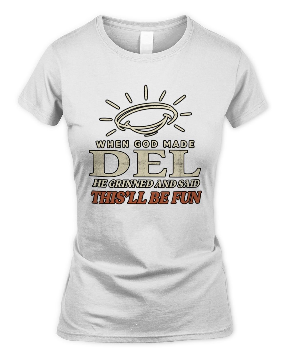 When God Made Your Name Funny Western T-Shirt T-Shirt DEL M1-S82 / Women's Standard T-Shirt / white