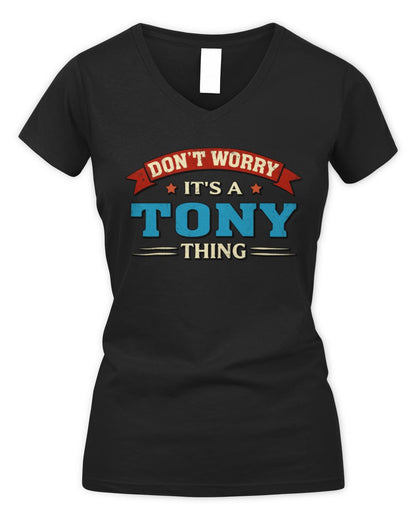 Don't Worry It's a Your Name Thing Funny Retro T-Shirt TONY M1-57 / Women's V-Neck T-Shirt / black
