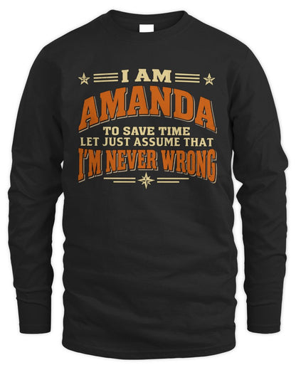 I'm Name Let's Just Assume I'm Never Wrong Retro Shirt AMANDA M1-64 / Men's Long Sleeved T-Shirt / black