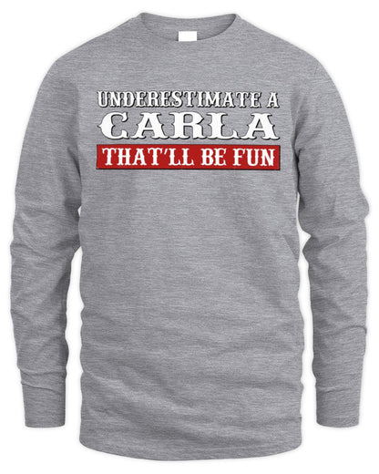 Underestimate Me That'll Be Fun Graphic T-Shirt CARLA M1-69 / Men's Long Sleeved T-Shirt / sport grey