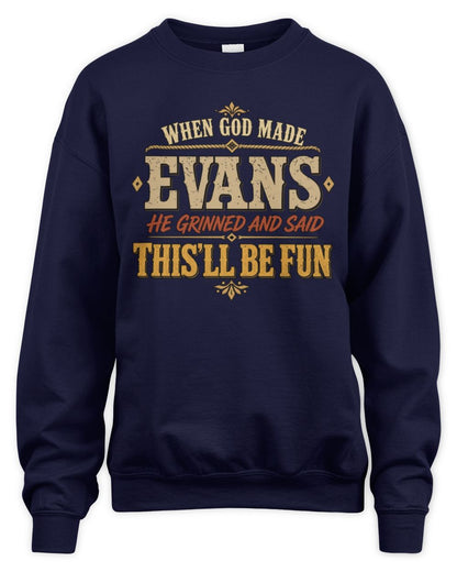 When God Made Your Name Funny Western T-Shirt EVANS M1-81 / Unisex Sweatshirt / navy