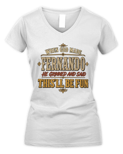 When God Made Your Name Funny Western T-Shirt FERNANDO M1-81 / Women's V-Neck T-Shirt / white