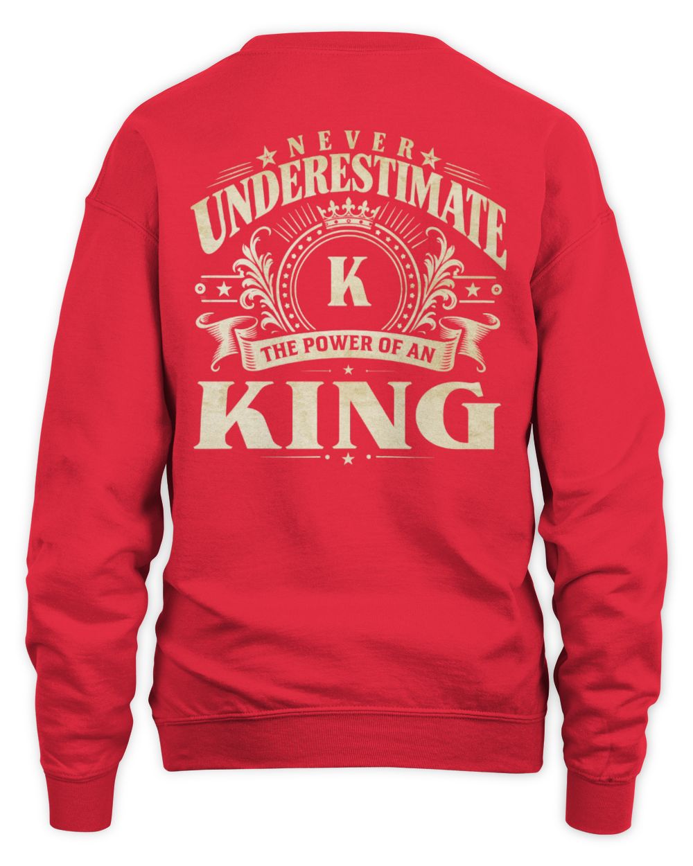 Never Underestimate Your Name Luxury Logo Shirt KING M1-63 / Unisex Sweatshirt / red