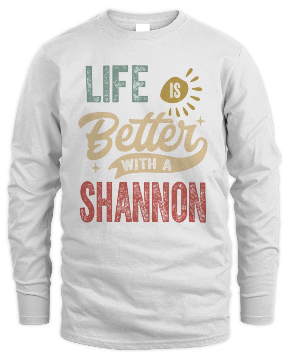 Life Is Better With a Name Personalized Retro T-Shirt SHANNON-48 / Men's Long Sleeved T-Shirt / white