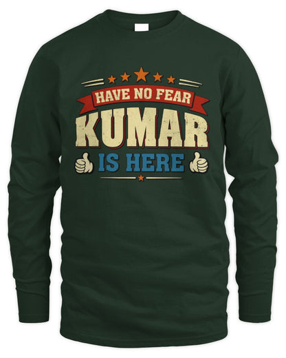 Have No Fear Your Name Is Here Cool Graphic T-Shirt KUMAR M1-71 / Men's Long Sleeved T-Shirt / forest green