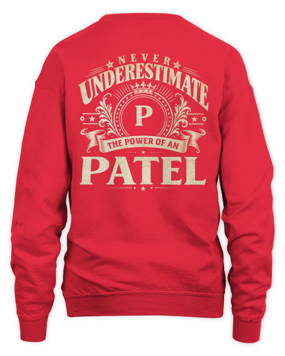 Never Underestimate Your Name Luxury Logo Shirt PATEL M1-63 / Unisex Sweatshirt / red