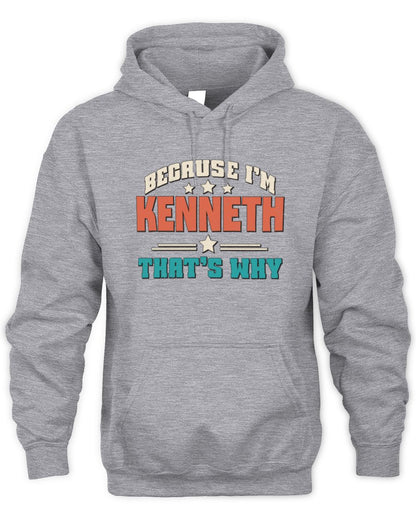 Because I'm Name That's Why Personalized Retro Shirt KENNETH-49 / Unisex Hoodie / sport grey