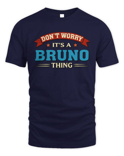 Don't Worry It's a Your Name Thing Funny Retro T-Shirt BRUNO M1-57 / Unisex Standard T-Shirt / navy