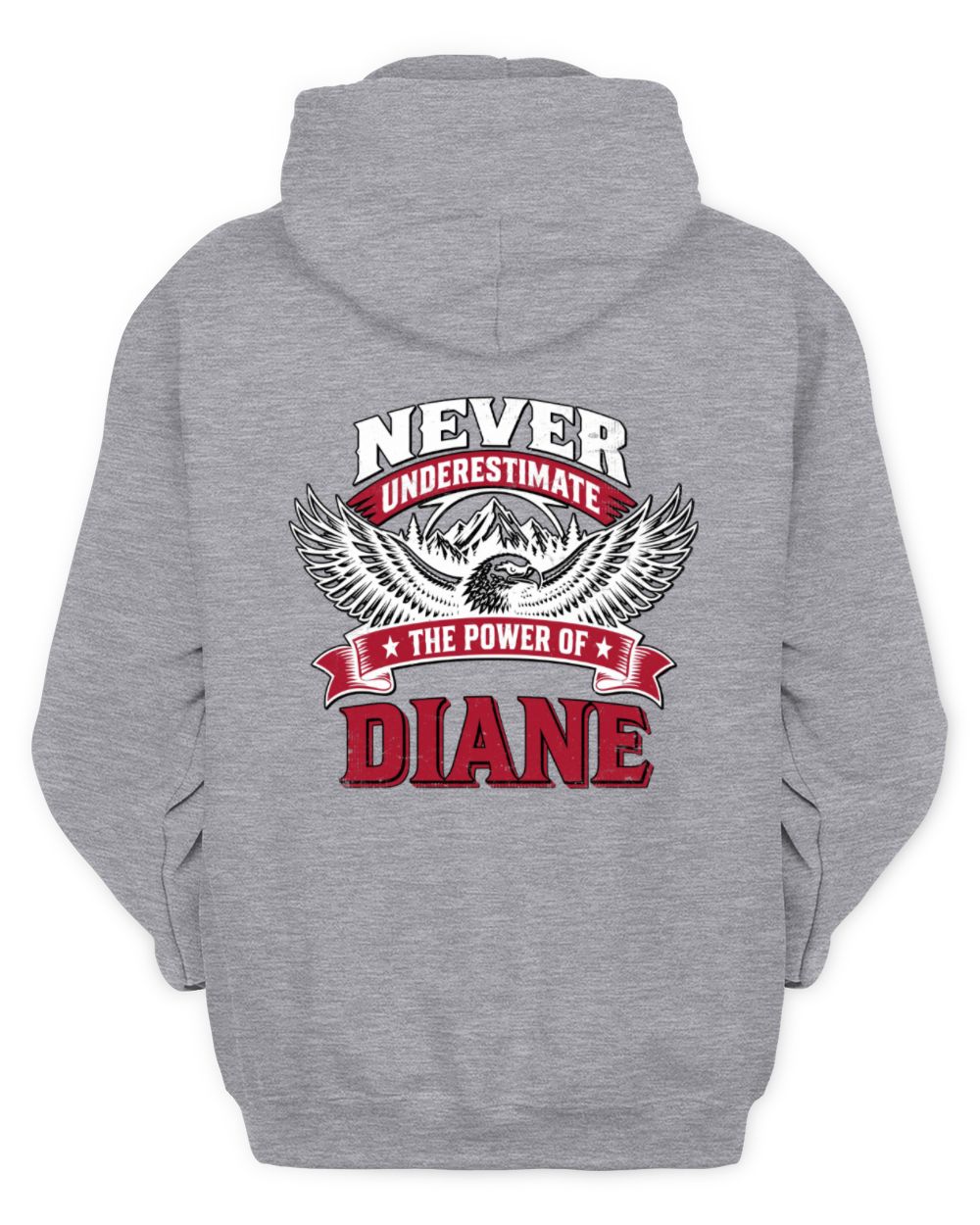 Never Underestimate Your Name Eagle Mountain Shirt DIANE M1-61 / Unisex Hoodie / sport grey