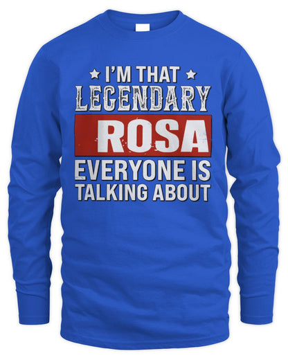I'm That Legendary Name Everyone Is Talking About Funny Graphic T-Shirt ROSA M1-73 / Men's Long Sleeved T-Shirt / royal