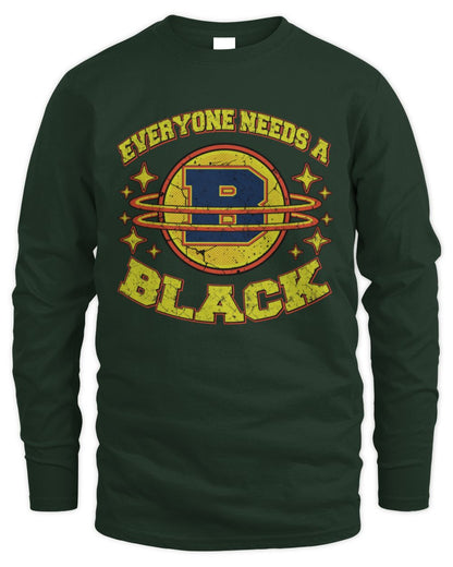 Everyone Needs a Your Name Shirt BLACK M1-76 / Men's Long Sleeved T-Shirt / forest green