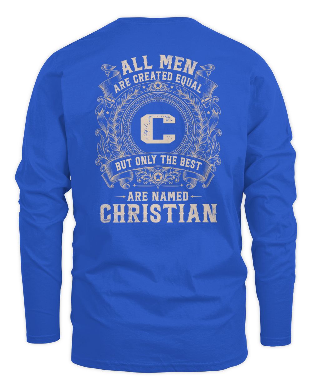All Men Are Created Equal Cool Logo Shirt CHRISTIAN M1-60 / Men's Long Sleeved T-Shirt / royal