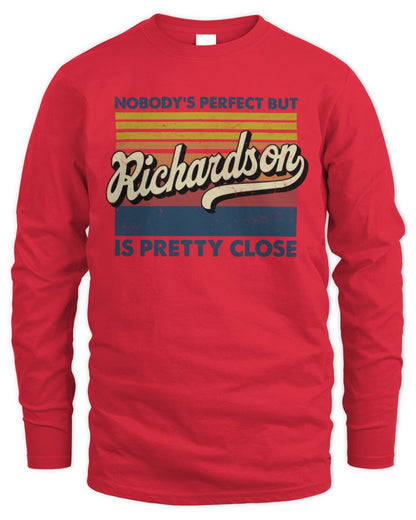 Nobody's Perfect But Your Name Is Pretty Close Retro Shirt RICHARDSON M1-65 / Men's Long Sleeved T-Shirt / red