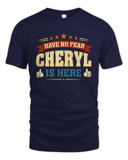 Have No Fear Your Name Is Here Cool Graphic T-Shirt CHERYL M1-71 / Unisex Standard T-Shirt / navy