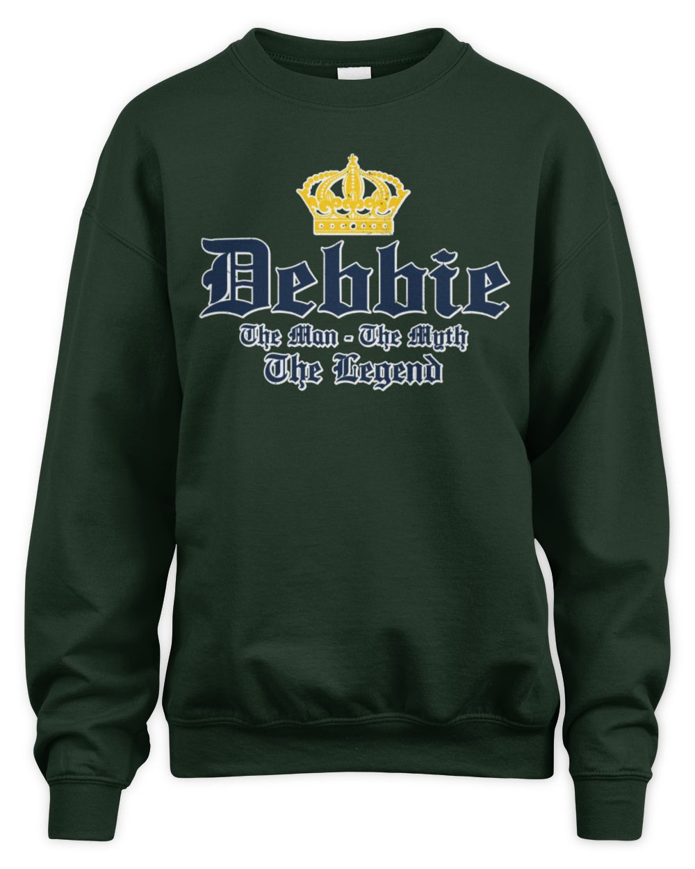 The Man The Myth The Legend Corona Beer T-Shirt DEBBIE M1-S83 / Unisex Sweatshirt / forest green