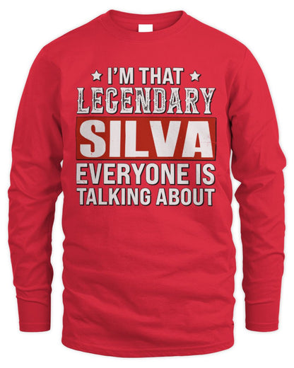 I'm That Legendary Name Everyone Is Talking About Funny Graphic T-Shirt SILVA M1-73 / Men's Long Sleeved T-Shirt / red
