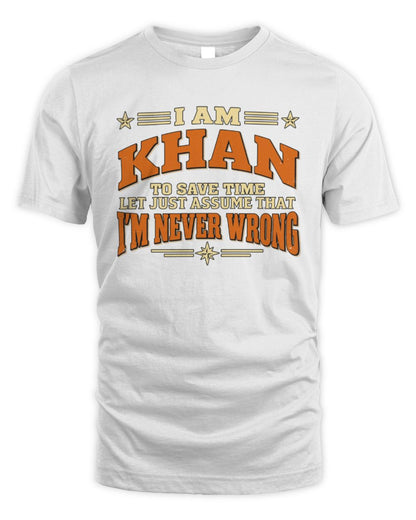 I'm Name Let's Just Assume I'm Never Wrong Retro Shirt KHAN M1-64 / Unisex Standard T-Shirt / white