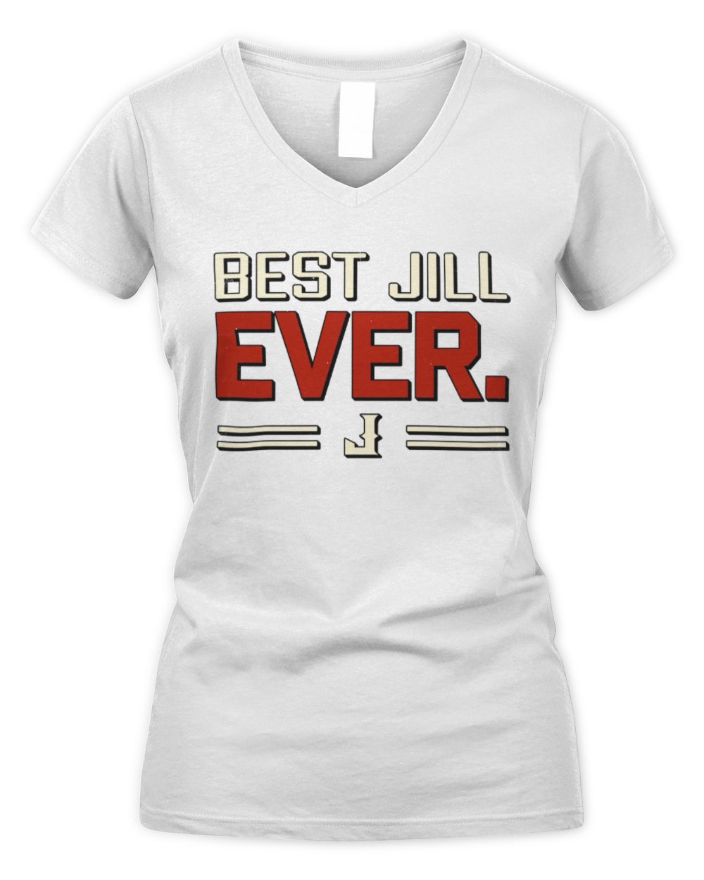 Best Your Name Ever Cool Shirt JILL M1-58 / Women's V-Neck T-Shirt / white