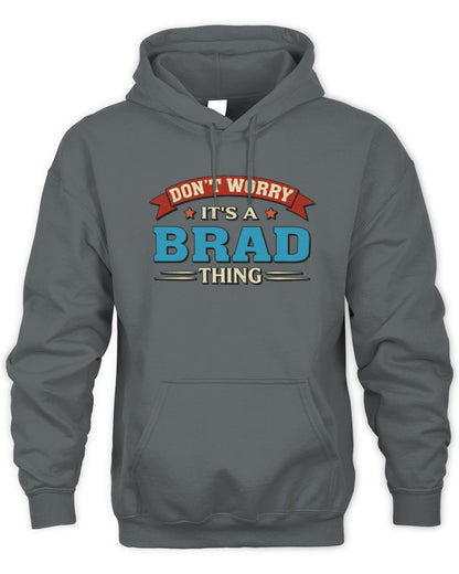 Don't Worry It's a Your Name Thing Funny Retro T-Shirt BRAD M1-57 / Unisex Hoodie / charcoal
