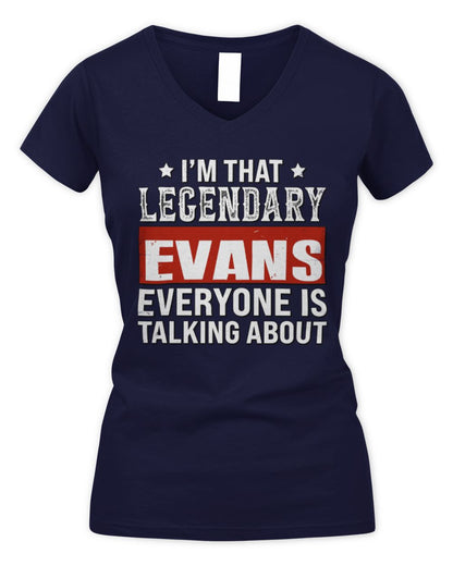 I'm That Legendary Name Everyone Is Talking About Funny Graphic T-Shirt EVANS M1-73 / Women's V-Neck T-Shirt / navy