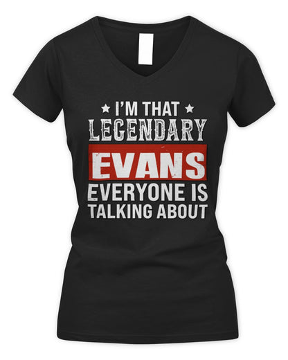 I'm That Legendary Name Everyone Is Talking About Funny Graphic T-Shirt EVANS M1-73 / Women's V-Neck T-Shirt / black