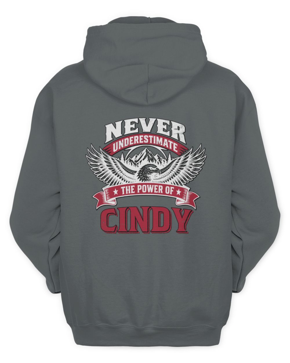 Never Underestimate Your Name Eagle Mountain Shirt CINDY M1-61 / Unisex Hoodie / charcoal