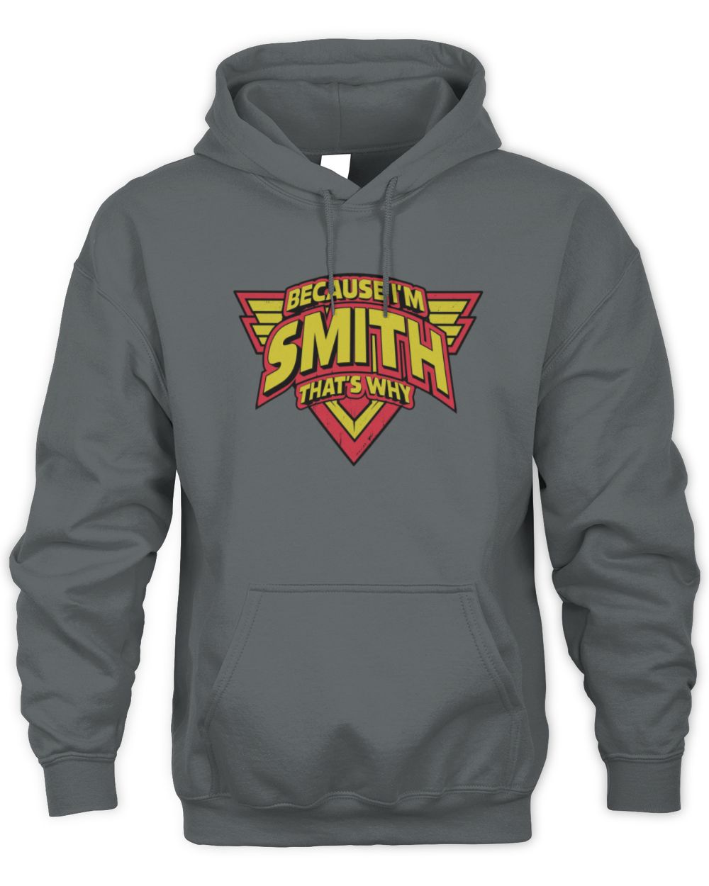 Because I'm Name That's Why Red and Yellow Logo Graphic T-Shirt SMITH M1-75 / Unisex Hoodie / charcoal