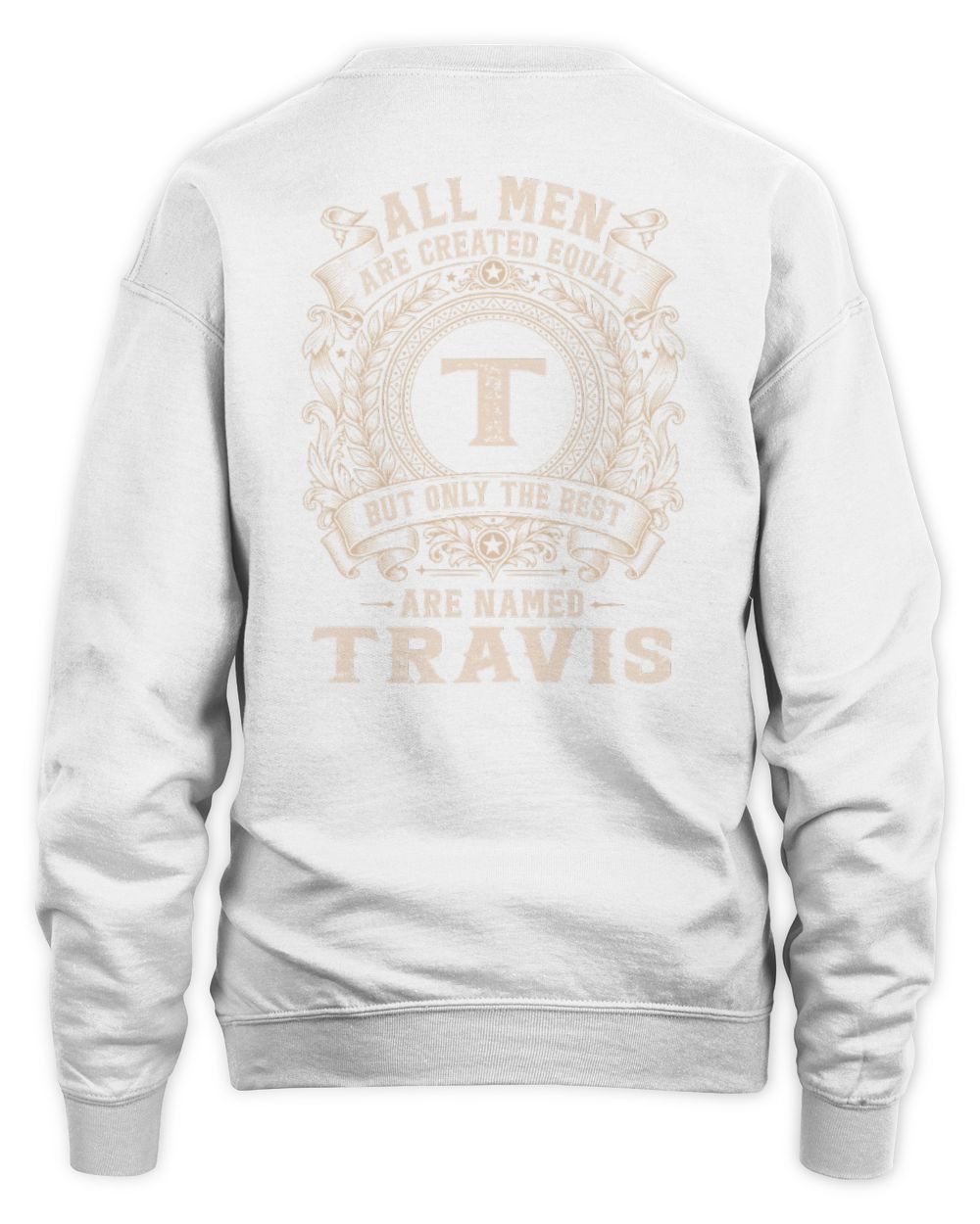 All Men Are Created Equal Cool Logo Shirt TRAVIS M1-60 / Unisex Sweatshirt / white