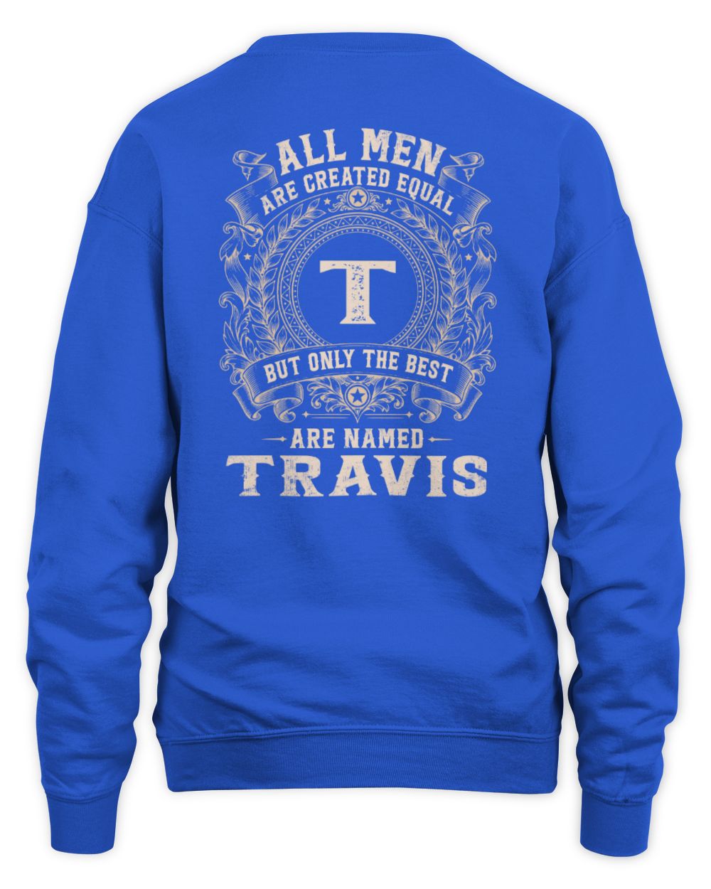 All Men Are Created Equal Cool Logo Shirt TRAVIS M1-60 / Unisex Sweatshirt / royal