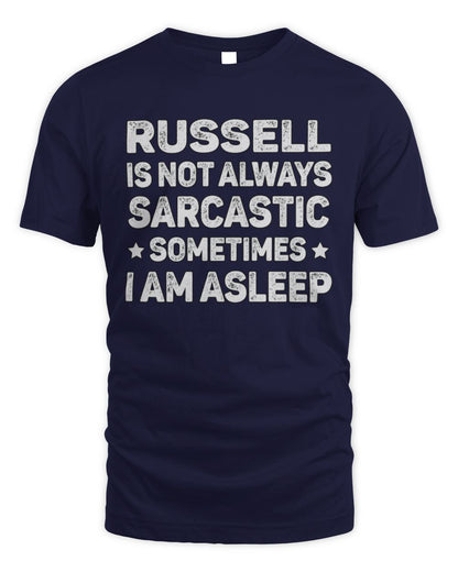 Your Name Is Not Always Sarcastic Funny T-Shirt RUSSELL M1-62 / Unisex Standard T-Shirt / navy